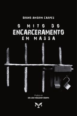 O mito do encarceramento em massa