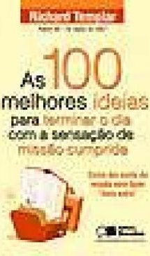 AS 100 MELHORES IDEIAS PARA TERMINAR O DIA COM A SENSACAO DE MISSAO CUMPRIDA