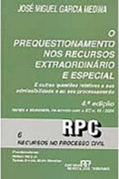 O Prequestionamento nos Recursos Extraordinário e Especial