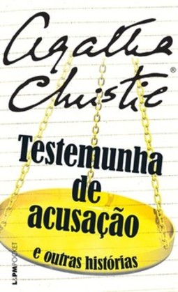 Testemunha de acusação e outras histórias