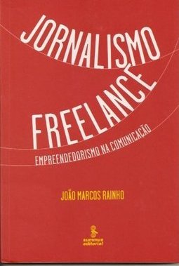 Jornalismo Freelance : Empreendedorismo na Comunicação