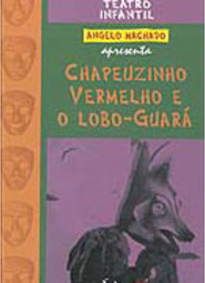 Chapeuzinho Vermelho e o Lobo-Guará