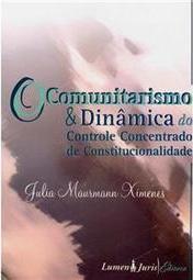 O Comunitarismo e Dinâmica do Controle Concentrado de Constitucionalidade