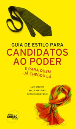 Guia de estilo para candidatos ao poder e para quem já chegou lá