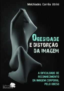 Obesidade e distorção da imagem: a dificuldade de reconhecimento da imagem corporal pelo obeso