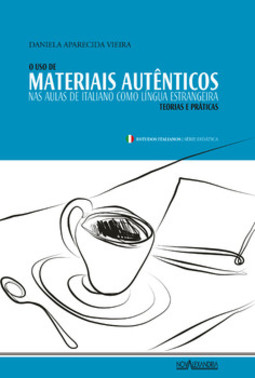 O uso de materiais autênticos nas aulas de italiano como língua estrangeira: teorias e práticas