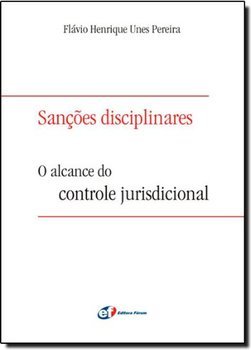Sanções Disciplinares: O Alcance do Controle Jurisdicional
