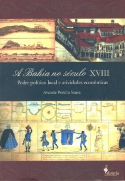 A Bahia no século XVIII: poder político local e atividades econômicas