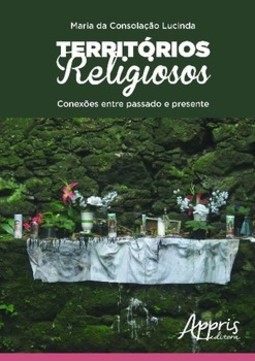 Territórios religiosos: conexões entre passado e presente