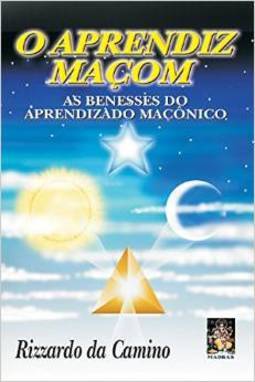 O Aprendiz Maçom: as Benesses do Aprendizado Maçônico