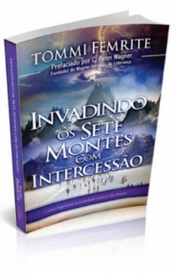 Invadindo os Sete Montes com Intercessão