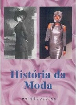 História da Moda: do Século XX - IMPORTADO