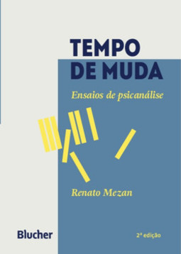 Tempo de muda: ensaios de psicanálise