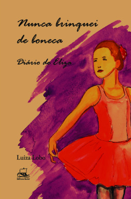 Nunca brinquei de boneca: diário de Eliza