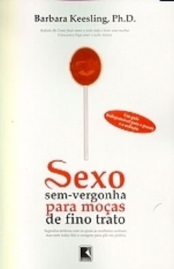 Sexo Sem-vergonha Para Moças De Fino Trato