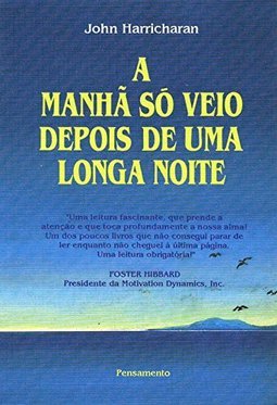 A Manhã Só Veio Depois de Uma Longa Noite
