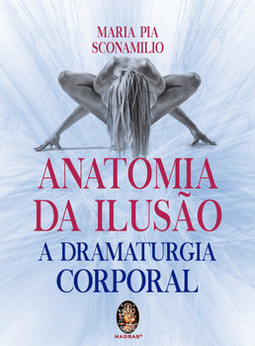 Anatomia da ilusão: a dramaturgia corporal