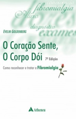 O coração sente, o corpo dói: como reconhecer e tratar a fibromialgia