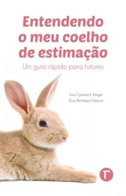 Entendendo o meu coelho de estimação: um guia rápido para tutores