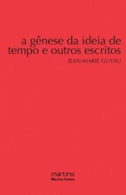 A gênese da ideia de tempo e outros escritos