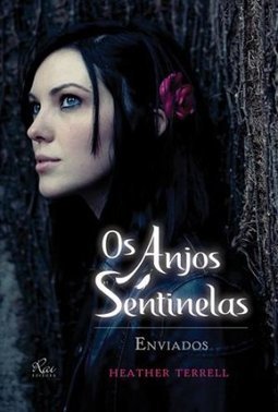 Os Anjos Sentinelas: Enviados - Volume 1