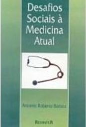 Desafios Sociais à Medicina Atual