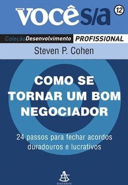 Como se Tornar Um Bom Negociador - vol. 12