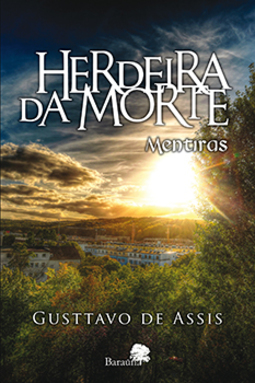 Herdeira da morte: Mentiras