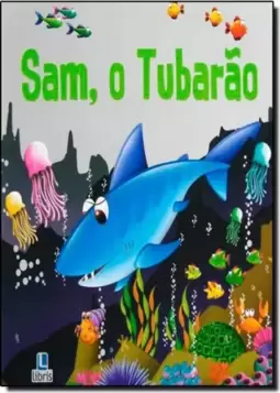 Historias Brilhantes - Sam O Tubarao