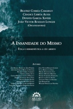 A insanidade do mesmo: ética e hermenêutica a céu aberto
