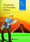 Aventuras en Yucatán, Méjico