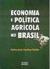 Economia e Política Agrícola no Brasil