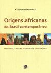 ORIGENS AFRICANAS DO BRASIL...CIVILIZAÇOES