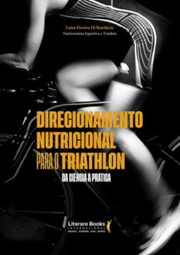 Direcionamento nutricional para o triathlon: da ciência à prática