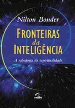 Fronteiras da Inteligência: a Sabedoria da Espiritualidade