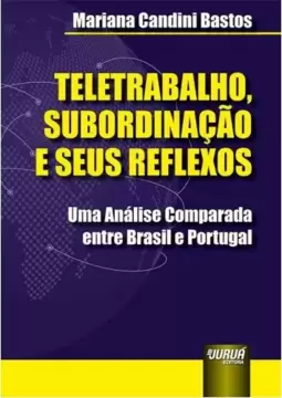 Teletrabalho, Subordinação e seus Reflexos