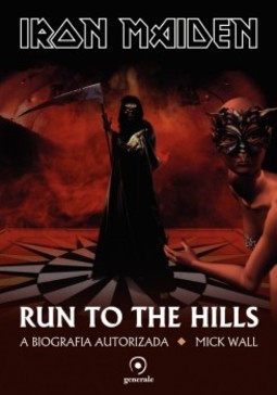 Iron Maiden: Run to the hills - A biografia autorizada