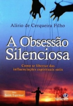 A Obsessão Silenciosa (Saúde Espiritual)