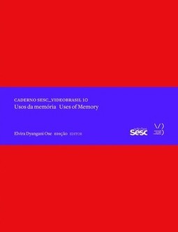 Caderno Sesc_Videobrasil 10: usos da memória
