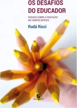Os desafios do educar