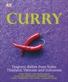 Curry: Fragrant Dishes from India, Thailand, Vietnam and Indonesia