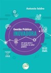 Gestão pública inovadora: um guia para a inovação no setor público