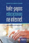 Bate-papos educacionais na internet: uma perspectiva linguística