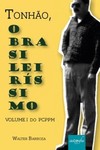 Tonhão, o Brasileiríssimo: VolumeI do PCPPM