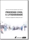 Processo Civil e Litigiosidade: Para Além da Jurisdição dos