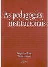 As Pedagogias Institucionais