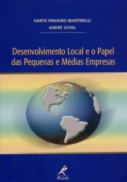 Desenvolvimento local e o papel das pequenas e médias empresas