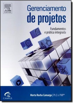 Gerenciamento De Projetos - Fundamentos E Pratica Integrada