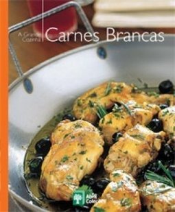 Coleção a Grande Cozinha: Carnes Brancas