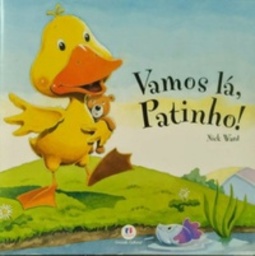 Vamos lá, Patinho! (Minha Maleta de Histórias da Primavera)